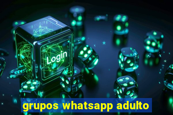 grupos whatsapp adulto